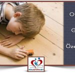 Otistik Çocukların Özellikleri