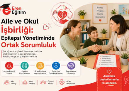 Aile ve Okul İşbirliği: Epilepsi Yönetiminde Ortak Sorumluluk
