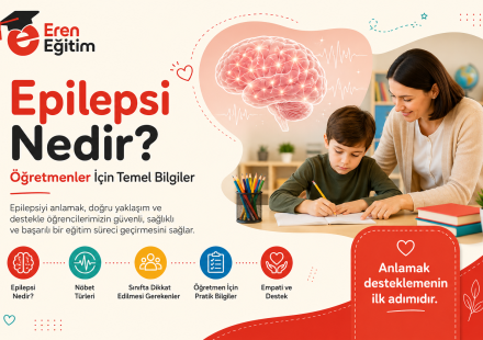 Epilepsi Nedir? Öğretmenler İçin Temel Bilgiler